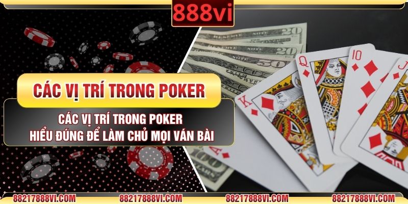 Các Vị Trí Trong Poker