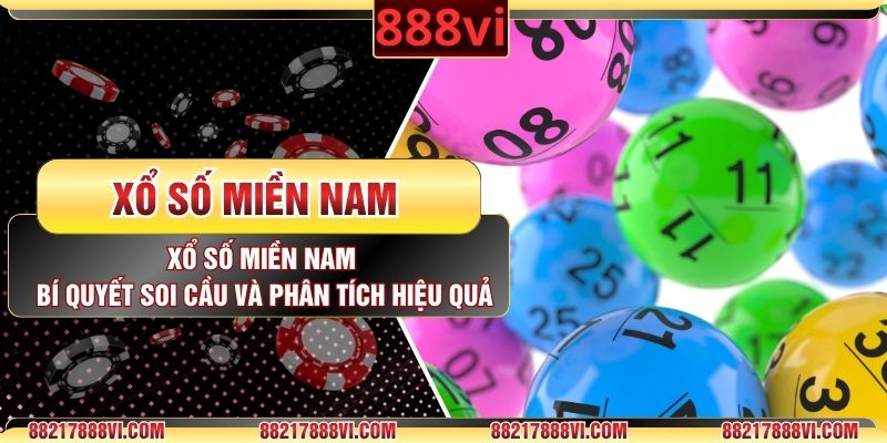 Xổ Số Miền Nam – Bí Quyết Soi Cầu Và Phân Tích Hiệu Quả